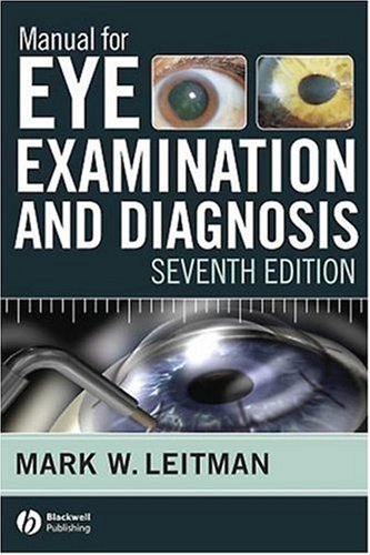 Manual For Eye Examination And Diagnosis 7th Edition 7th Edition Mark Leitman