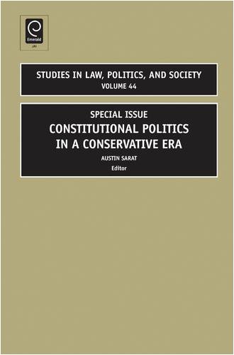 Special Issue Constitutional Politics In A Conservative Era Studies In Law Politics And Society Professor Austinsarat