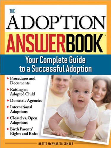 The Adoption Answer Book Your Compete Guide To A Successful Adoption Brette Mcwhorter Sember