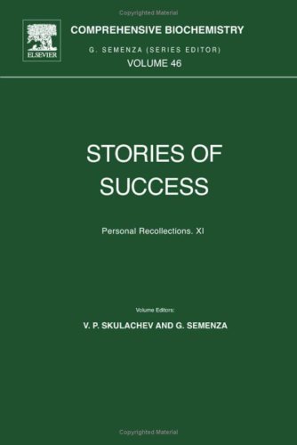 Stories Of Success Volume 46 Personal Recollections Xi Comprehensive Biochemistry 1st Edition Giorgio Semenza