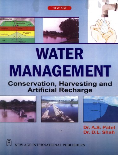 Water Management Conservation Harvesting And Artificial Recharge A S Patel