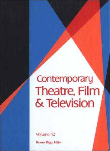 Contemporary Theatre Film And Television A Biographical Guide Featuring Performers Directors Writers Producers Designers Managers Choreographers Technicians Composers Executives Dancers And Critics In The United States Canada Great Britain Thomas Riggs
