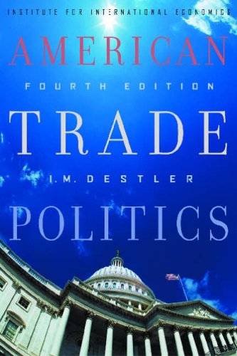 American Trade Politics Fourth Edition 4th Edition I M Destler
