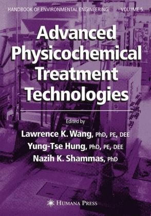 Advanced Physicochemical Treatment Technologies Volume 5 Handbook Of Environmental Engineering 1st Edition Lawrence K Wang