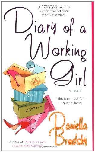 Diary Of A Working Girl Daniella Brodsky