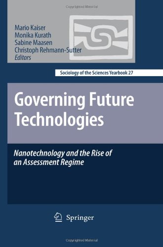 Governing Future Technologies Nanotechnology And The Rise Of An Assessment Regime 1st Edition Martina Merz Auth