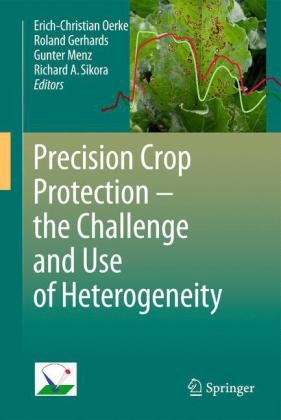 Precision Crop Protection The Challenge And Use Of Heterogeneity 1st Edition Viacheslav I Adamchuk
