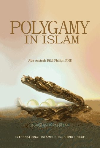 Polygamy In Islam The Rationale And Laws Behind 2nd Abu Ameenah Bilal Philips