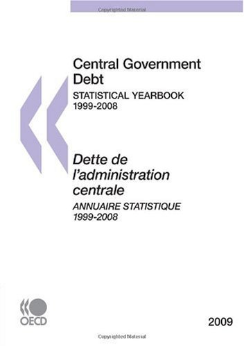 Central Government Debt Statistical Yearbook 19992008 Dette De Ladministration Centrale Annuaire Statistique 19992008 Oecd