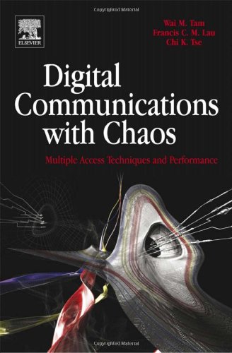 Digital Communications With Chaos Multiple Access Techniques And Performance Wai M Tam