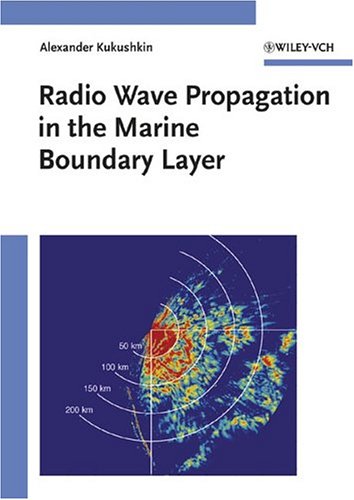 Radio Wave Propagation In The Marine Boundary Layer Alexander Kukushkin