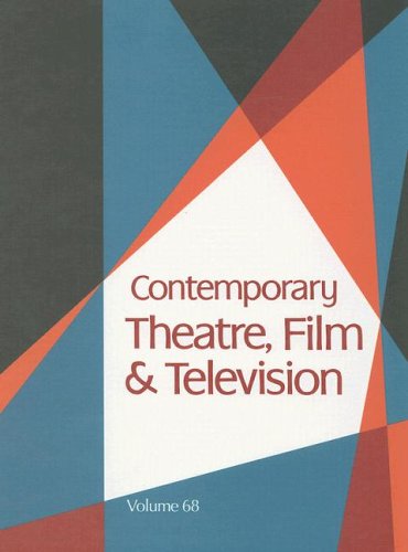 Contemporary Theatre Film And Television A Biographical Guie Featuring Performers Directors Writers Producers Designers Managers Choregraphers Technicians Composers Executives Volume 68 Thomas Riggs