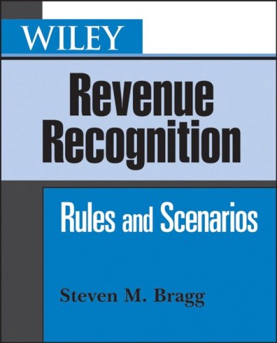 Wiley Revenue Recognition Rules And Scenarios Steven M Bragg