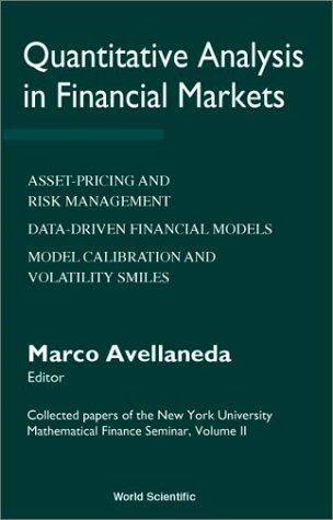 Quantitative Analysis In Financial Markets Volume Ii Collected Papers Of The New York University Mathematical Finance Seminar 1st New York University Mathematical Finance Seminar 19951998
