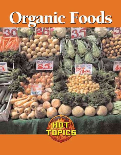 Organic Foods Hot Topics Debra A Miller