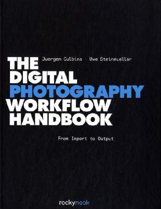 The Digital Photography Workflow Handbook Tra Juergen Gulbins