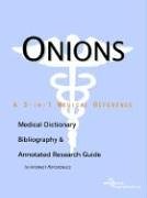 Onions A Medical Dictionary Bibliography And Annotated Research Guide To Internet References Icon Health Publications