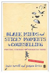 Blank Minds And Sticky Moments In Counselling Practical Strategies And Provocative Themes 2nd Dr Janice Russell