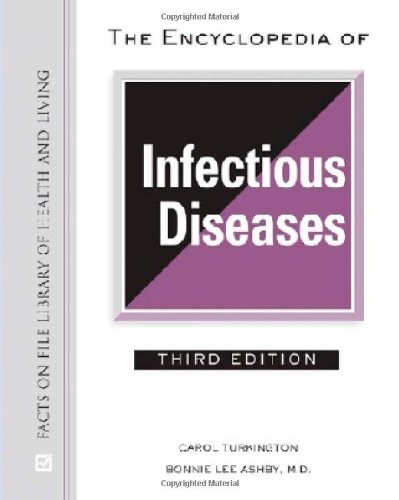 The Encyclopedia Of Infectious Diseases 3rd Edition Facts On File Library Of Health And Living 3rd Edition Carol Turkington