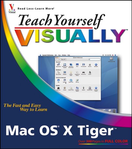 Teach Yourself Visually Mac Os X Tiger Erick Tejkowski