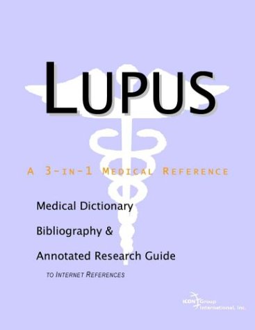 Lupus A Medical Dictionary Bibliography And Annotated Research Guide To Internet References Health Publica Icon Health Publications