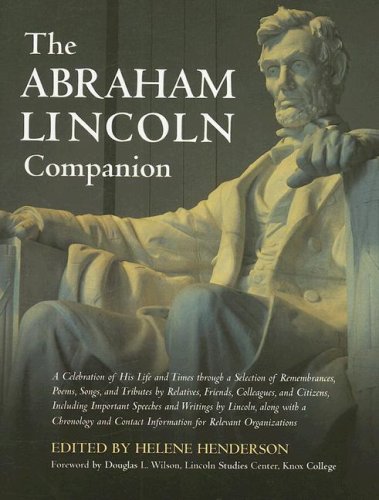 The Abraham Lincoln Companion A Companion A Celebration Of His Live And Times Health Reference Series 1st Edition Helene Henderson