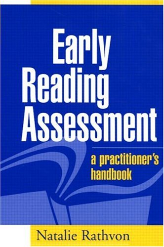 Early Reading Assessment A Practitioners Handbook 1st Edition Natalie Rathvon