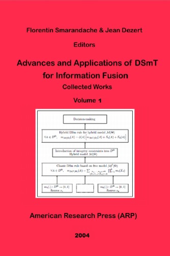 Advances And Applications Of Dsmt For Information Fusion Collected Works Volume 1 Florentin Smarandache