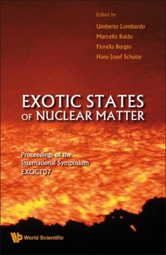 Exotic States Of Nuclear Matter Proceedings Of The International Symposium Exoct07 Umberto Lombardo