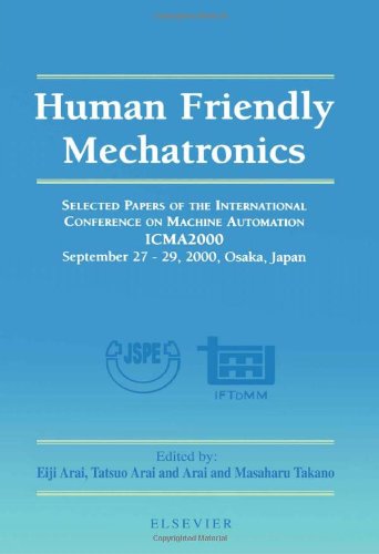 Human Friendly Mechatronics 1st Edition Masaharu Takano Tatsuo Arai