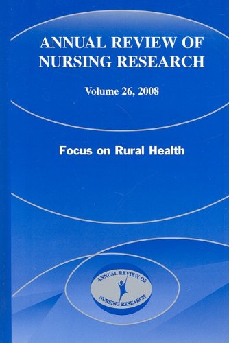 Annual Review Of Nursing Research Volume 26 2008 Focus On Rural Health 1st Edition Elizabeth Merwin Phd Rn Faan
