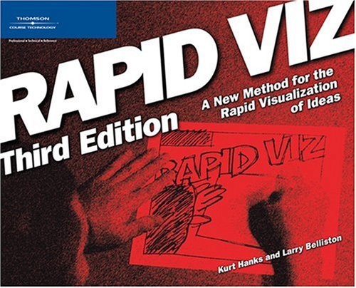 Rapid Viz Third Edition A New Method For The Rapid Visualitzation Of Ideas 3rd Edition Kurt Hanks