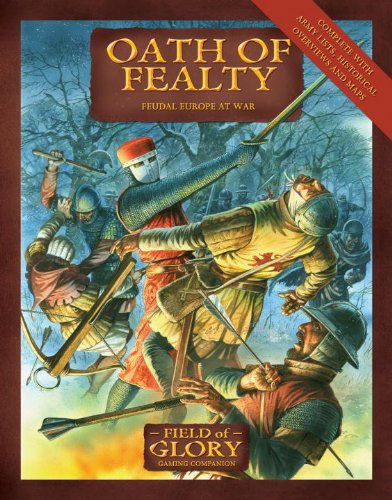 Oath Of Fealty Feudal Europe At War Field Of Glory Richard Bodley Scott