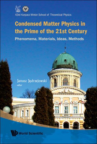 Condensed Matter Physics In The Prime Of The 21st Century Phenomena Materials Ideas Methods Janusz Jedrzejewski