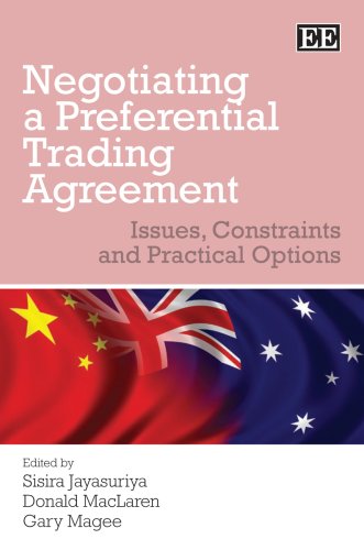 Negotiating A Preferential Trading Agreement Issues Constraints And Practical Options Sisira Jayasuriya