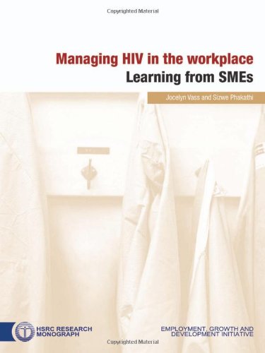 Managing Hiv In The Workplace Learning From Smes Hsrc Research Monograph 1st Edition Jocelyn Vass