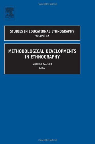 Methodological Developments In Ethnography Geoffrey Walford