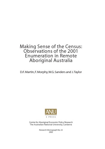 Making Sense Of The Census Observations Of The 2001 Enumeration In Remote Aboriginal Australia Df Martin