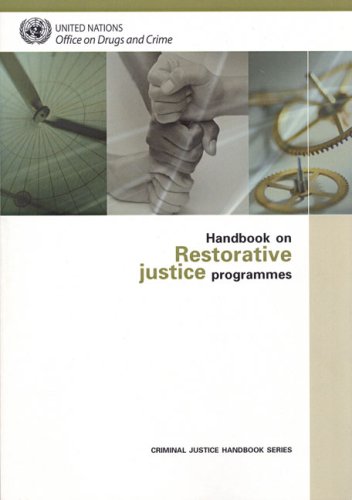 Handbook On Restorative Justice Programmes Criminal Justice Handbook Series United Nations Office On Drugs And Crime