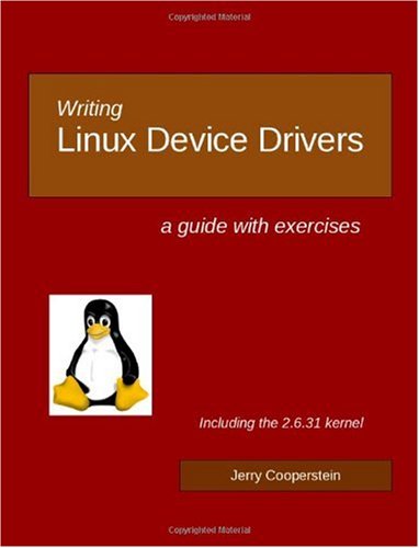 Writing Linux Device Drivers A Guide With Exercises Volume 3 Dr Jerry Cooperstein