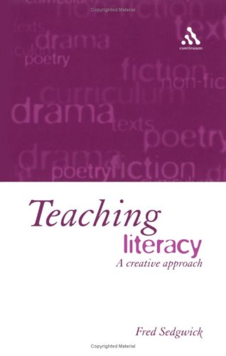 Teaching Literacy The Creative Approach Fred Sedgwick