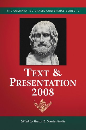 Text Presentation 2008 Comparative Drama Conference Stratos E Constantinidis