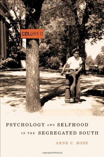Psychology And Selfhood In The Segregated South Anne C Rose