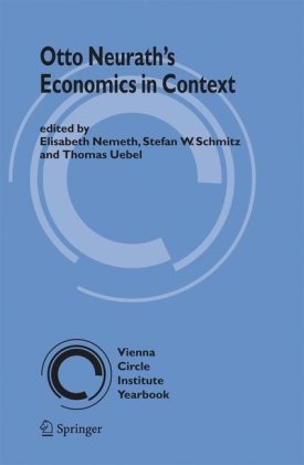 Otto Neuraths Economics In Context Vienna Circle Institute Yearbook 1st Edition Elisabeth Nemeth