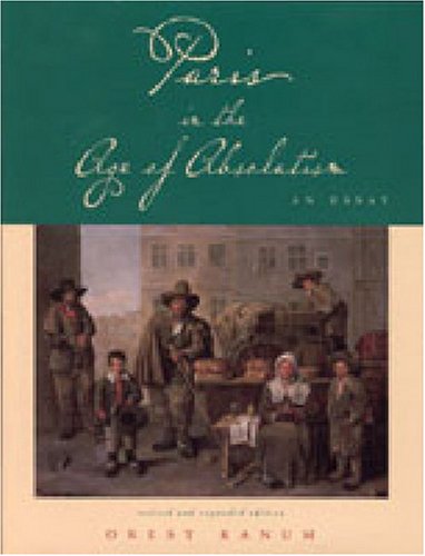 Paris In The Age Of Absolutism An Essay Rev Exp Orest A Ranum