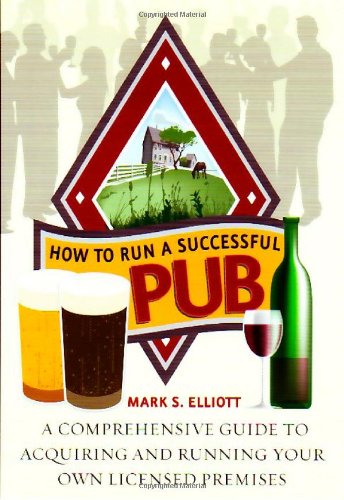 How To Run A Successful Pub Mark S Elliott