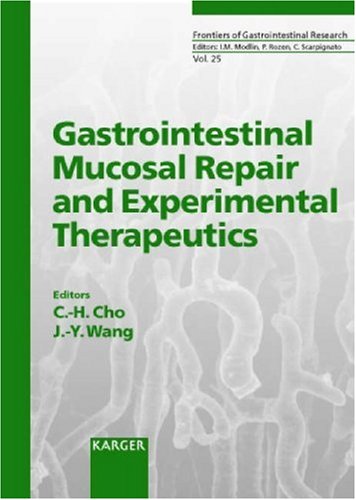 Gastrointestinal Mucosal Repair And Experimental Therapeutics Frontiers Of Gastrointestinal Research C H Cho