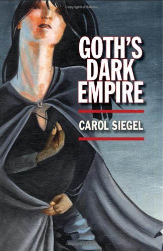 Goths Dark Empire Carol Siegel