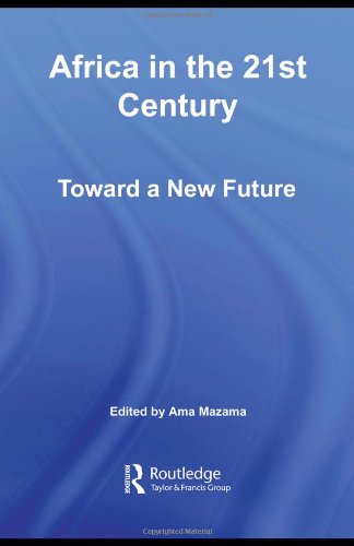 Africa In The 21st Century Toward A New Future African Studies 1st Edition Ama Mazama