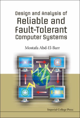 Design And Analysis Of Reliable And Faulttolerant Computer Systems Mostafa Abdelbarr